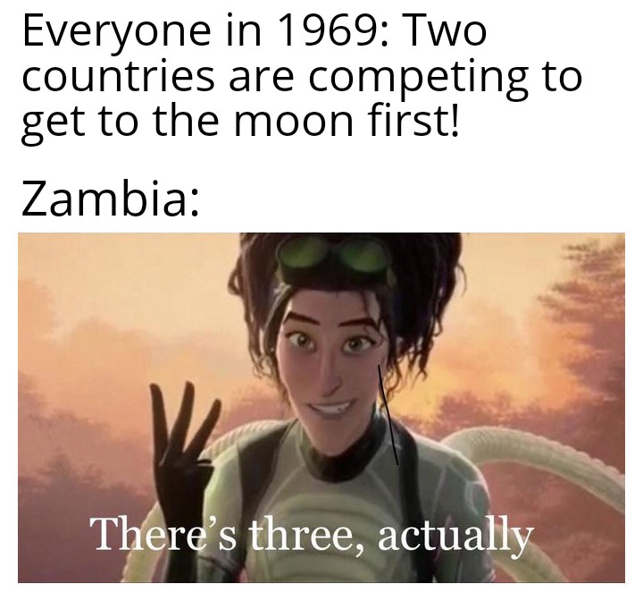 Zambia_s afronauts. Look it up. There_s even a movie about it.